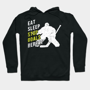 Eat Sleep Stop Goals Repeat Hoodie